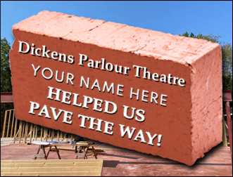 Donate a Brick to the New Dickens Parlour Theatre