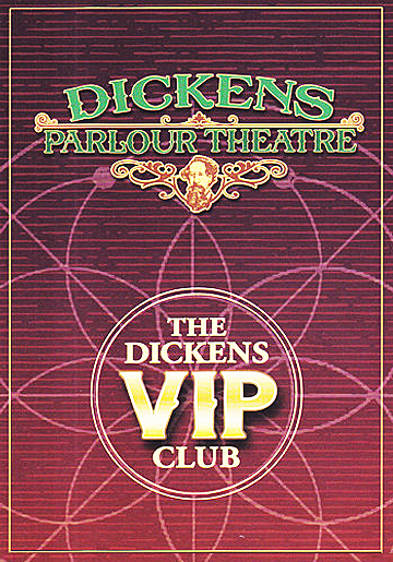 The Dickens VIP Club at Dickens Parlour Theatre